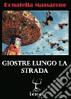 Giostre lungo la strada libro