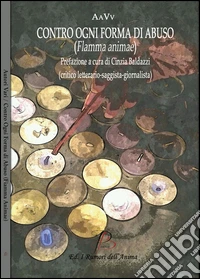 Contro ogni forma di abuso. Flamma animae libro