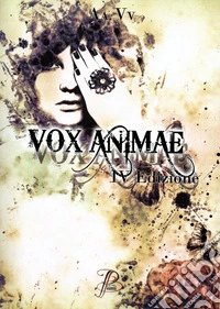 Vox animae. Ediz. 2017