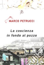 La coscienza in fondo al pozzo