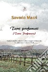 Terri profumati (Terre profumate). Peosie in dialetto calabrese del basso reggino di Benestare con traduzione in italiano a fronte libro