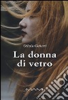 La donna di vetro libro