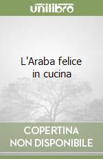 L'Araba felice in cucina libro