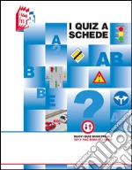 I quiz a schede. Nuovi quiz ministeriali libro