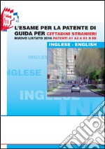 L'esame per la patente di guida per cittadini stranieri. Nuovo listato 2016 patenti A1 A2 e B1 B BE