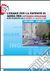 L'esame per la patente di guida per cittadini stranieri. Nuovo listato 2016 patenti A1 A2 e B1 B BE libro