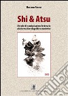 Shi & Atsu. Metodo di manipolazione letteraria alla ricerca di un riequilibrio umoristico! libro