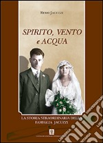 Spirito, vento e acqua libro