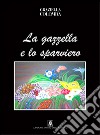 La gazzella e lo sparviero libro