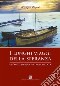 I lunghi viaggi della speranza libro