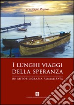 I lunghi viaggi della speranza libro