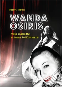 Wanda Osiris. Prima soubrette e donna (con) turbante libro