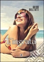 L'ingrata libro