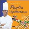 Puglia vegetariana libro di Paldera Francesco