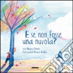 E se non fosse una nuvola? libro