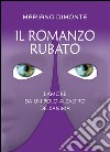 Il romanzo rubato libro di Dimonte Mariano