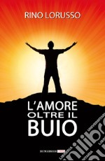 L'amore oltre il buio