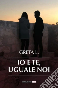 Io e te, uguale noi