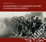 Frammenti della vita militare di mio padre, il generale Michele Bosco