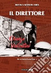 Il direttore. Oronzo Valentini libro