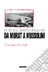 Da Murat a Mussolini. C'era una volta Bari libro di Mascellaro Nicola