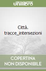 Città. tracce_intersezioni