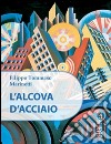 L'alcova d'acciaio libro