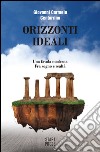 Orizzonti ideali. Una favola moderna. Fra sogno e realtà libro di Centorrino Giovanni Carmelo