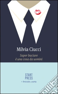 Saper baciare è una cosa da uomini