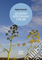 Quando maturano i fichi libro