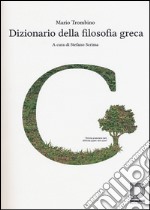 Dizionario della filosofia greca libro