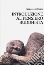 Introduzione al pensiero buddhista libro