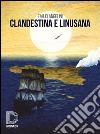 Clandestina e linusana libro di Angelini Emilio