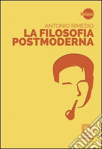 La filosofia postmoderna