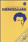 Kierkegaard libro di Bentivegna M. Elena