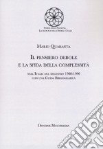 Il pensiero debole e la sfida della complessità nell'Italia del decennio 1980-1990 libro