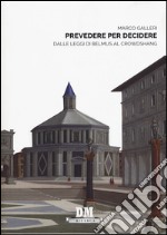 Prevedere per decidere. Dalle leggi di Belmus al Crowdshang libro