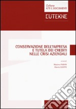 Conservazione dell'impresa e tutela dei crediti nelle crisi aziendali libro