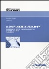 La compilazione del modulo RW. Adempimenti in materia di monitoraggio fiscale, calcolo di IVIE e IVAFE, casi operativi libro