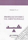 Profili economici nel diritto penale libro di Pacileo Vincenzo