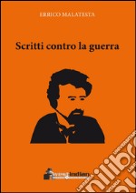 Scritti contro la guerra libro