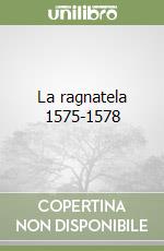 La ragnatela 1575-1578 libro