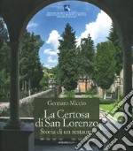 La Certosa di San Lorenzo. Storia di un restauro