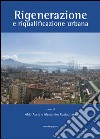 Rigenerazione e riqualificazione urbana libro di Aveta A. (cur.) Castagnaro A. (cur.)