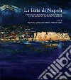 La baia di Napoli. Strategie integrate per la conservazione e la fruizione del paesaggio culturale libro