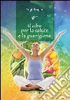 Il cibo per la salute e la guarigione libro