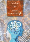 La mente e i suoi intrighi. Ediz. multilingue libro di Bhajan Yogi