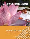 La trasformazione. I semi del cambiamento per l'Era dell'Acquario. Vol. 1: La maestria del sé. 91 kriya e meditazioni per la trasformazione libro di Bhajan Yogi Yoga Jap (cur.)