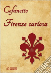 Firenze curiosa