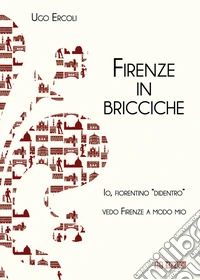Firenze in bricciche libro